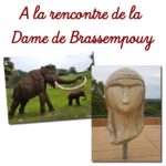 A la rencontre de la Dame de Brassempouy