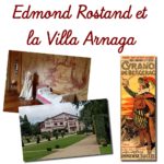 Edmond Rostand et la Villa Arnaga