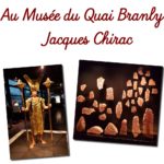 Au Musée du Quai Branly – Jacques Chirac