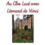 Au Clos Lucé avec Léonard de Vinci