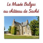 Le Musée Balzac au château de Saché